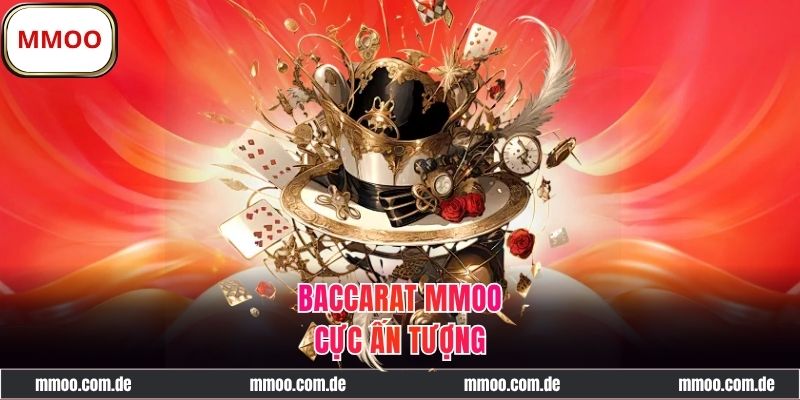 Baccarat MMOO - Đỉnh Cao Giải Trí Số 1, Săn Thưởng Liền Tay